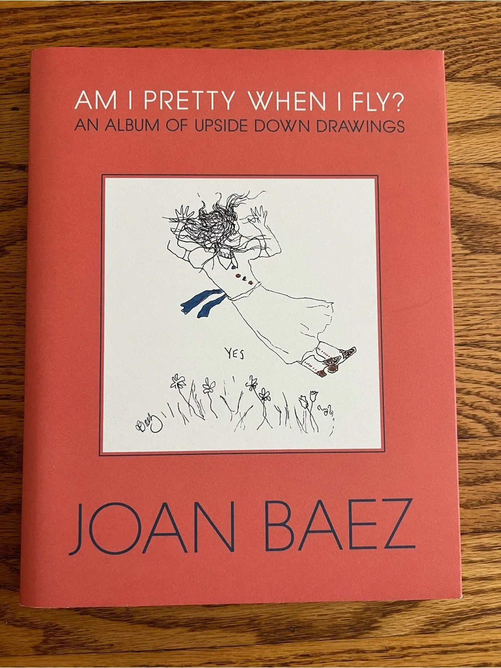 Signed Joan Baez Book — Am I Pretty When I Fly? (Hand-Signed / Like New)